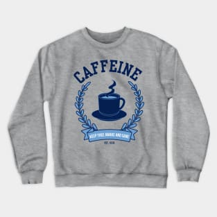 Caffeine Keep Thee Awake And Sane Funny Crewneck Sweatshirt